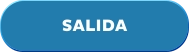 SALIDA SALIDA