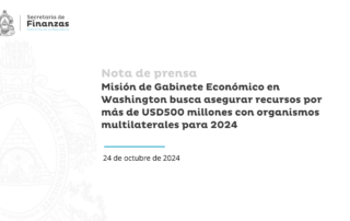 Misión de Gabinete Económico en Washington busca asegurar recursos por más de USD500 millones con organismos multilaterales para 2024