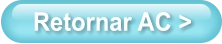 Retornar AC >