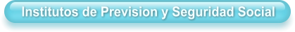 Institutos de Prevision y Seguridad Social