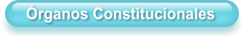 Órganos Constitucionales