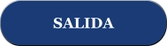 SALIDA SALIDA