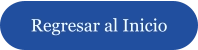 Regresar al Inicio